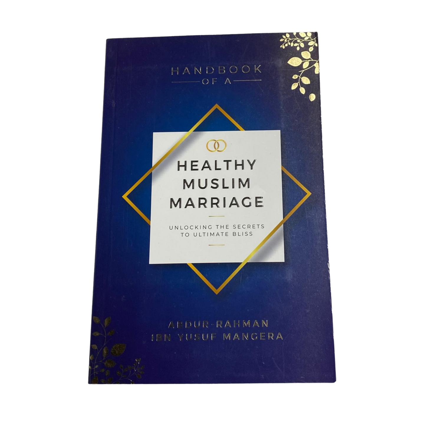 Handbook of a Healthy Muslim Marriage