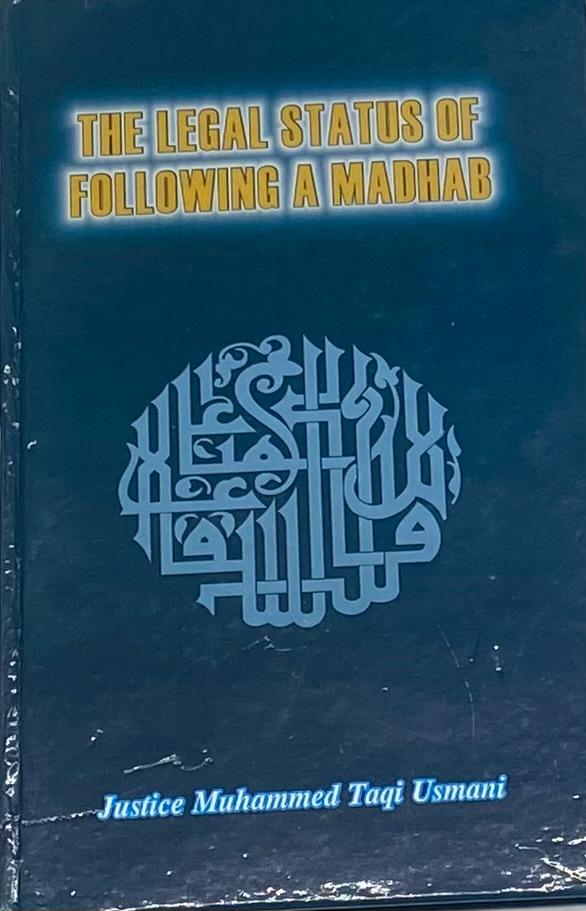 The Legal Status Of Following A Madhab