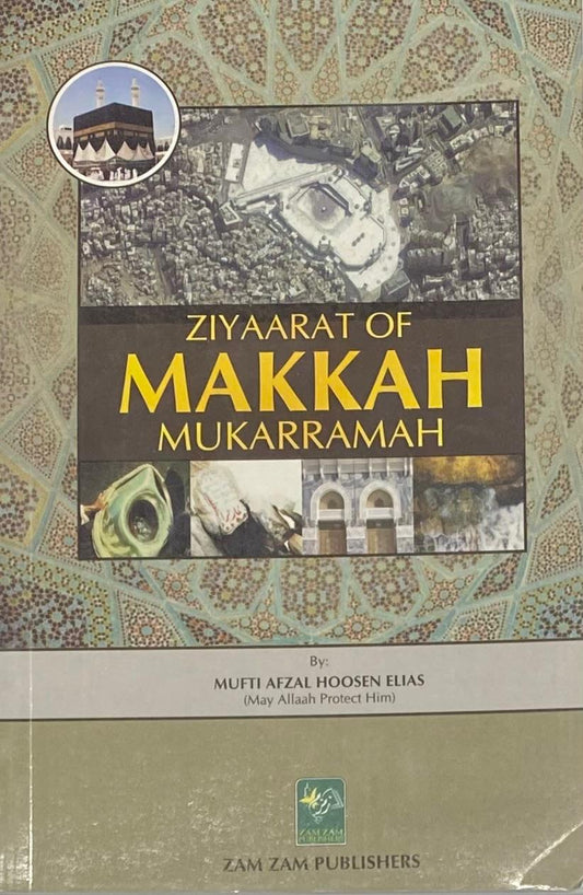 Ziyaarat of Makkah Mukarramah