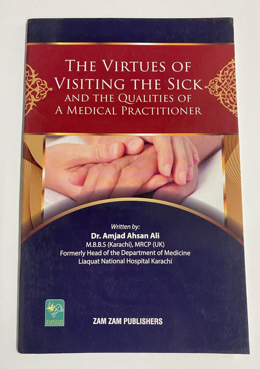 The Virtues of Visiting The Sick and the Qualities of A Medical Practitioner