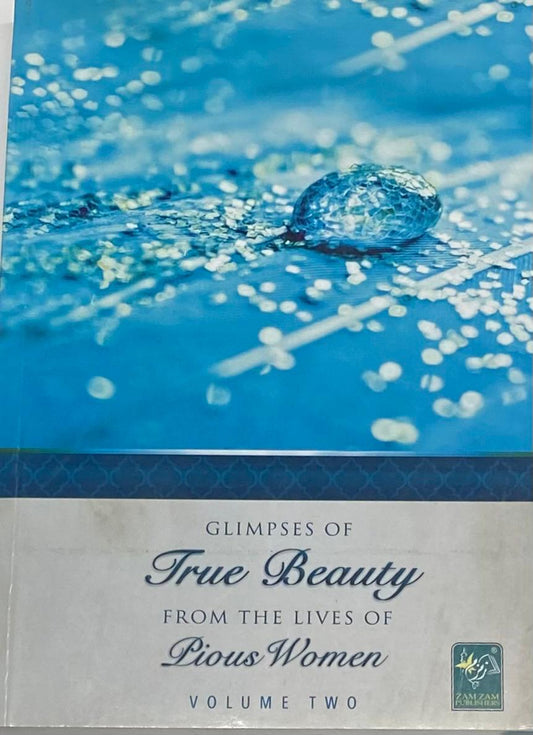 Glimpses Of True Beauty From The Lives Of Pious Women (Volume Two)