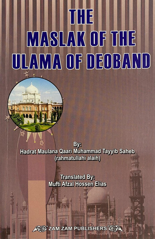 The Maslak Of The Ulama Of Deoband