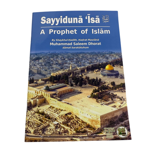 Sayyiduna Isa A Prophet of Islam