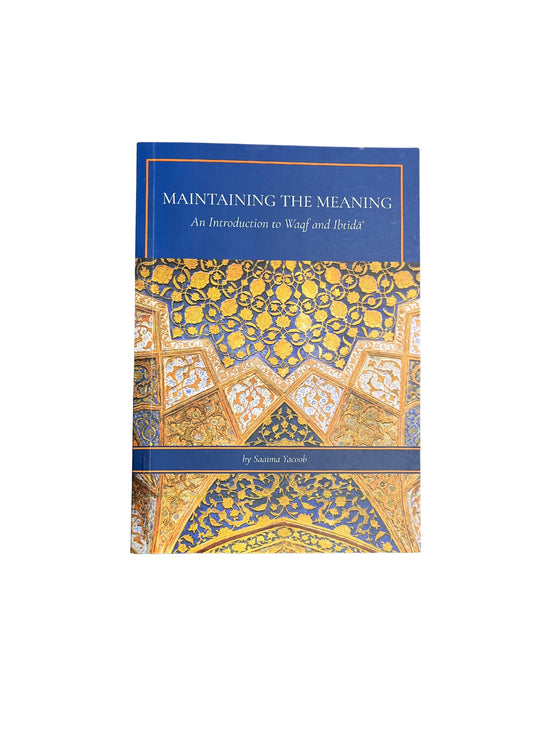 Maintaining the Meaning: An Introduction to Waqf and Ibtida