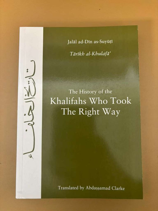 The History of the Khalifahs Who Took the Right Way