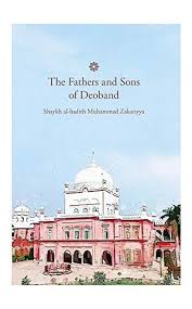 The Fathers And Sons Of Deoband